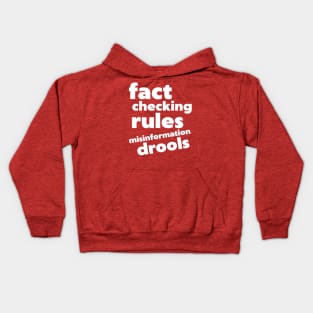 Fact Checking Rules, Misinformation Drools Kids Hoodie